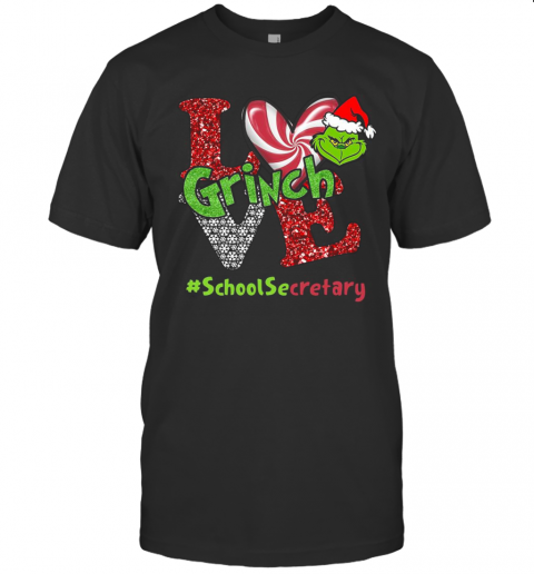 Love Grinch #Shoolsecretary Christmas T-Shirt Love Grinch #Shoolsecretary Christmas T-Shirt
