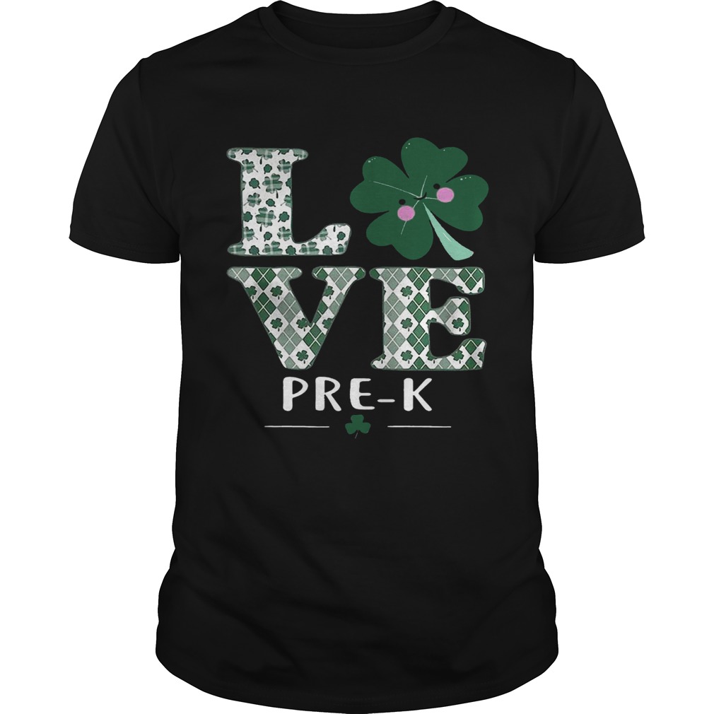 Love Pre-K St. Patrick’s Day Irish shirt Love Pre-K St. Patrick’s Day Irish shirt