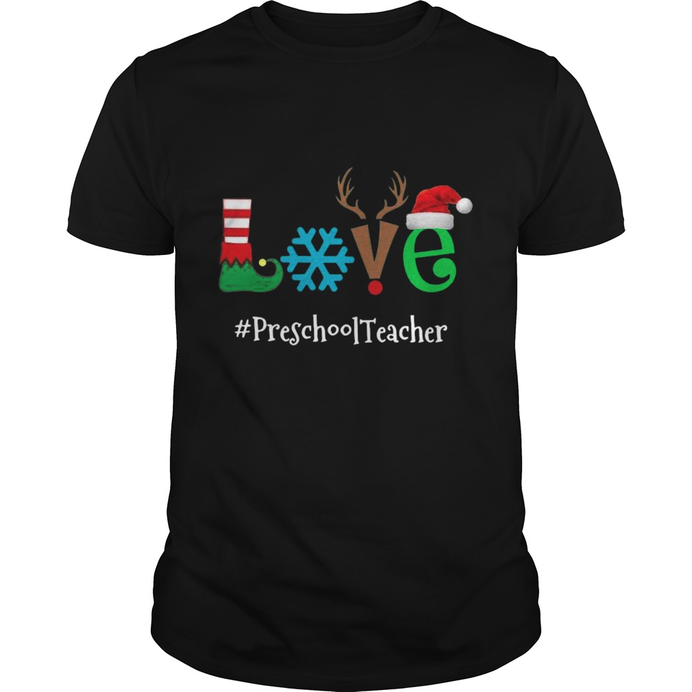 Love Snow Elf Reindeer Preschool Teacher Christmas shirt Love Snow Elf Reindeer Preschool Teacher Christmas shirt