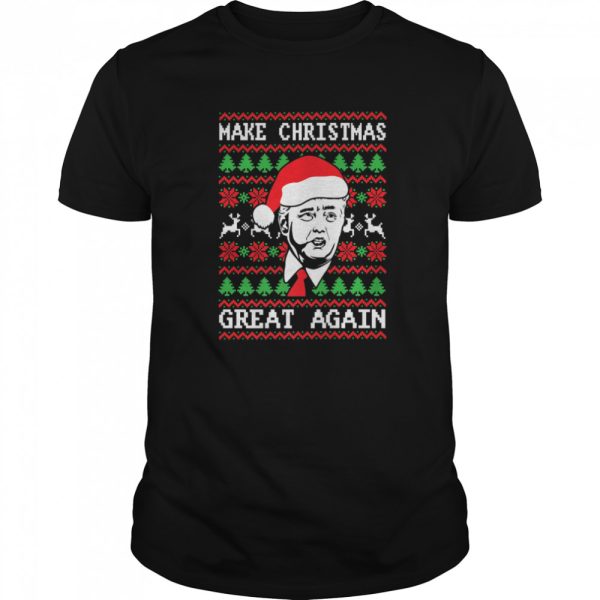 Make Christmas Great Again Pro Trump America Ugly Christmas shirt