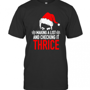 Making A List And Checking It Thrice T-Shirt