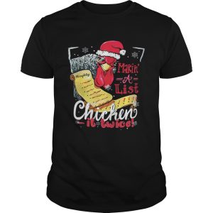Making A List Chicken It Twice Christmas shirt