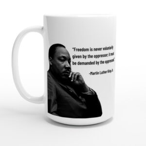 Martin Luther King Jr Quote Coffee Mug