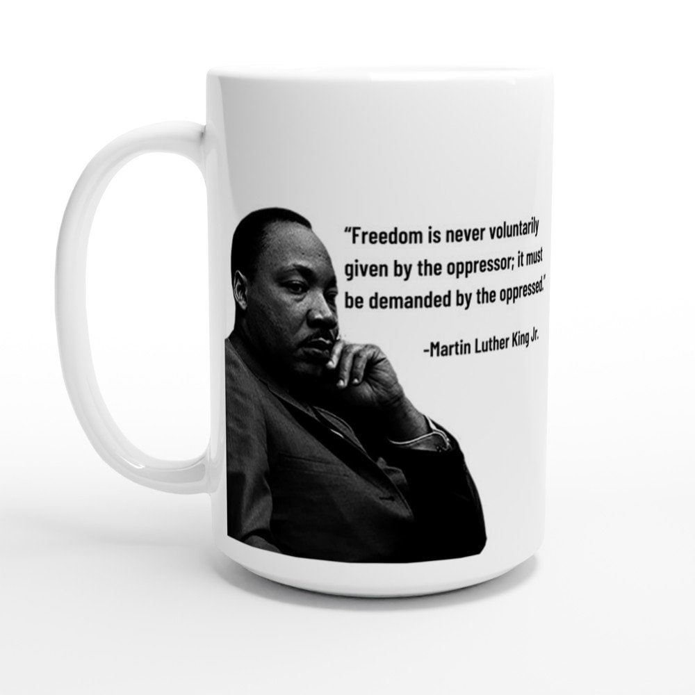 Martin Luther King Jr Quote Coffee Mug Martin Luther King Jr Quote Coffee Mug