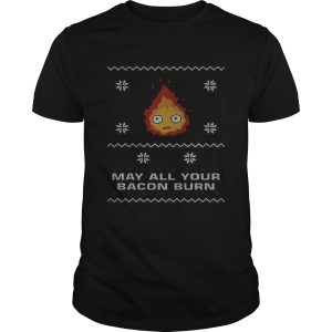 May all your bacon burn Christmas shirt