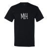 Meh T-Shirt