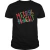 Merry And Bright Calligraphy Creations In Ky shirt