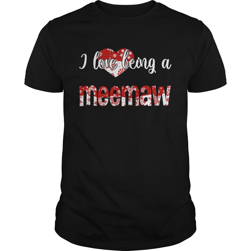 Merry Christmas I Love Being A Meemaw Gift For Xmas TShirt Merry Christmas I Love Being A Meemaw Gift For Xmas TShirt