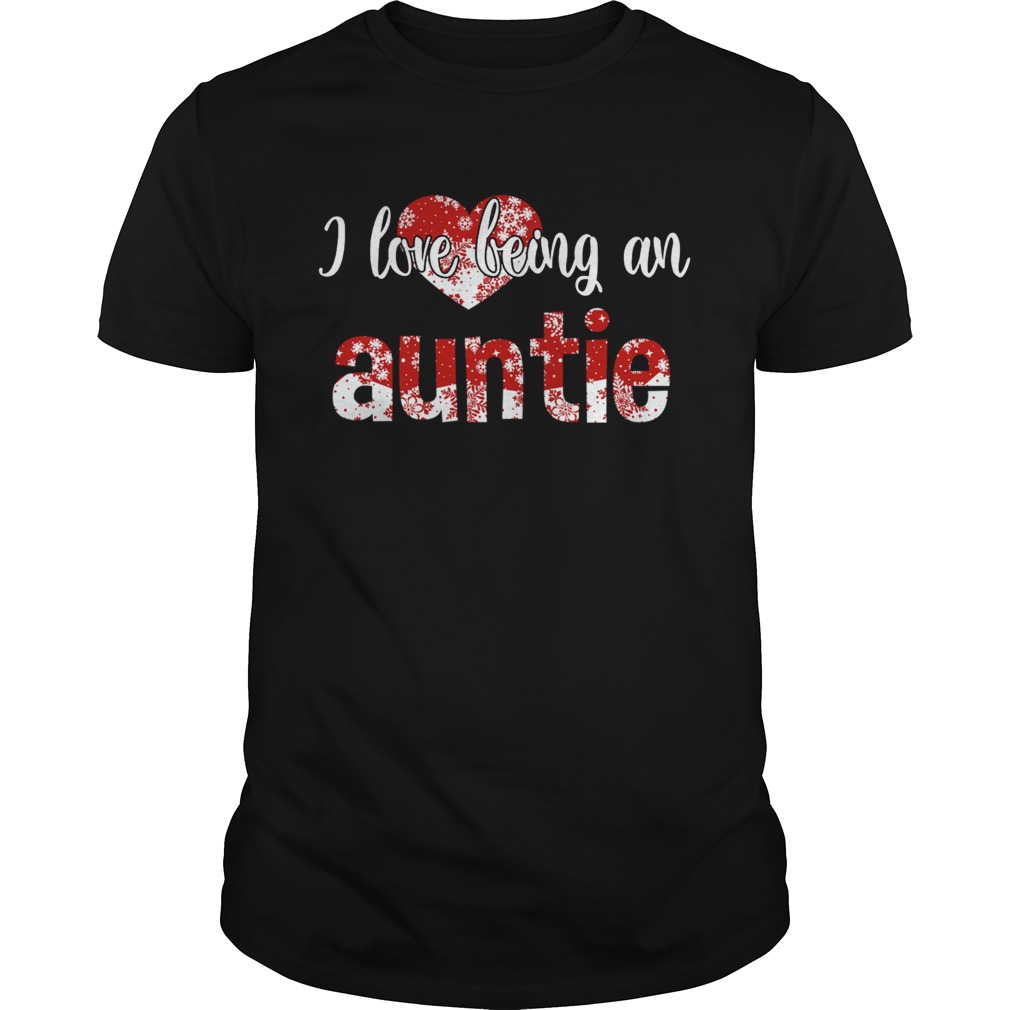 Merry Christmas I Love Being An Auntie Gift For Xmas TShirt Merry Christmas I Love Being An Auntie Gift For Xmas TShirt