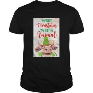 Merry Christmas Ya Filthy Animal Cow shirt