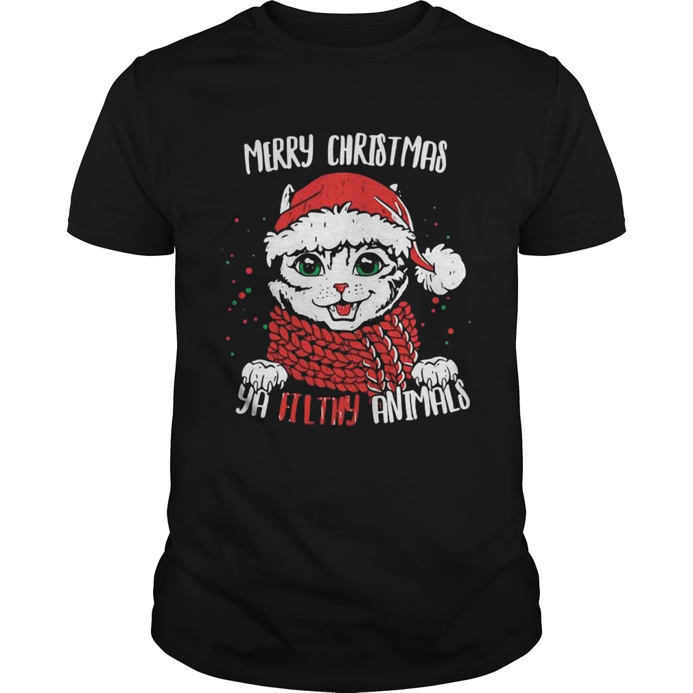 Merry Christmas Ya Filthy Animals Cat Christmas shirt Merry Christmas Ya Filthy Animals Cat Christmas shirt
