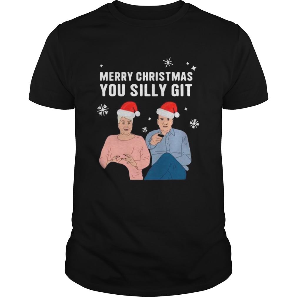 Merry Christmas You Silly Git shirt Merry Christmas You Silly Git shirt