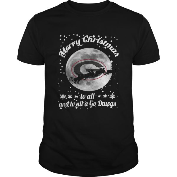 Merry Christmas to all and to all a go Dawgs Georgia Bulldogs shirt