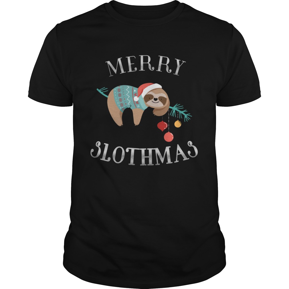 Merry Slothmas Funny Christmas for Sloth Lovers shirt Merry Slothmas Funny Christmas for Sloth Lovers shirt