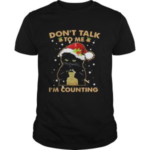 Merry christmas black cat dont talk to me im counting shirt