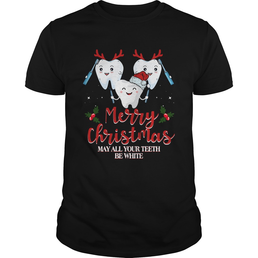 Merry christmas may all your teeth be wihite shirt Merry christmas may all your teeth be wihite shirt