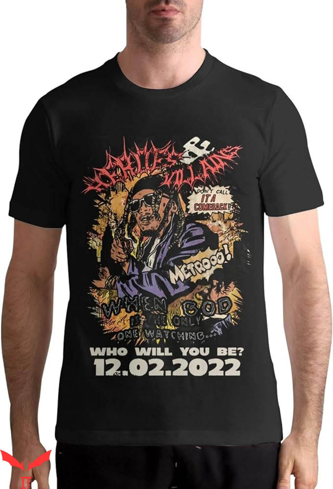 Metro Boomin T-Shirt 2022 Who Will U Be Halloween Metro Boomin T-Shirt 2022 Who Will U Be Halloween