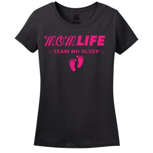 Mom Life – Team No Sleep T-Shirt