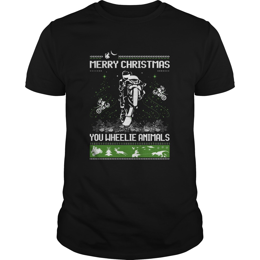 Motorcycle Merry Christmas You Wheelie Animals Ugly Christmas shirt Motorcycle Merry Christmas You Wheelie Animals Ugly Christmas shirt