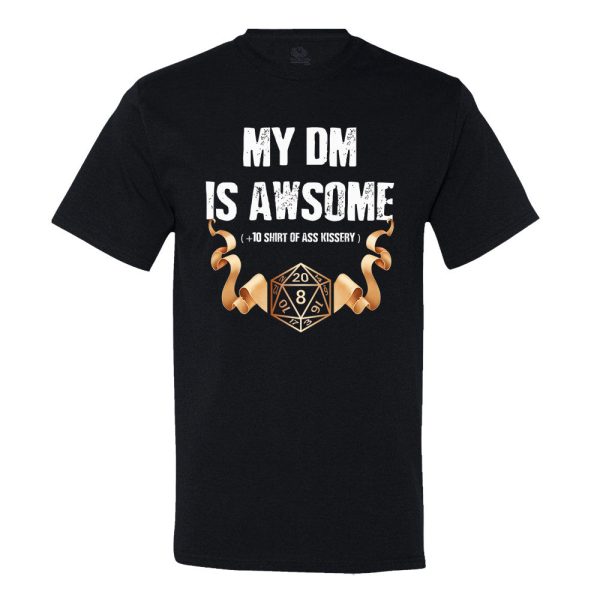 My Dm Is Awesome T-Shirt