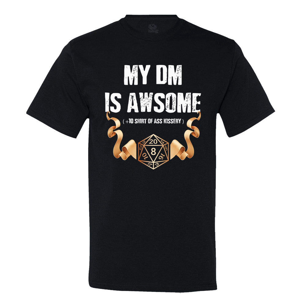 My Dm Is Awesome T-Shirt My Dm Is Awesome T-Shirt