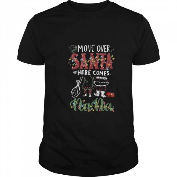 Nana Move Over Santa Gift For You For Family Ugly Christmas shirt