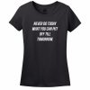 Never Do Today What You Can Put Off Till Tomorrow Women’s Tee