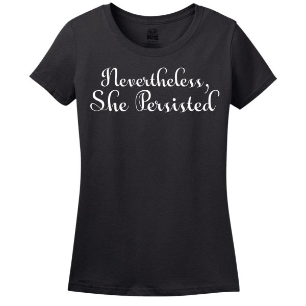 Nevertheless, She Persisted Women’s Tee