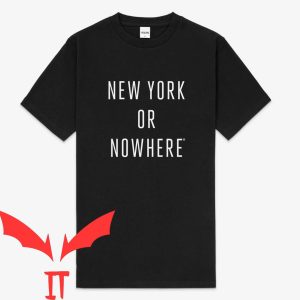 New York Or Nowhere T-Shirt