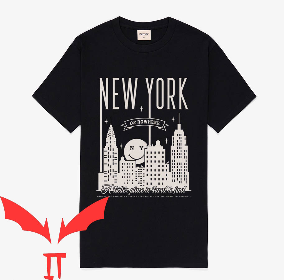 New York Or Nowhere T-Shirt Better Place New York Or Nowhere T-Shirt Better Place
