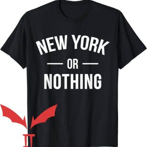 New York Or Nowhere T-Shirt New York Or Nothing