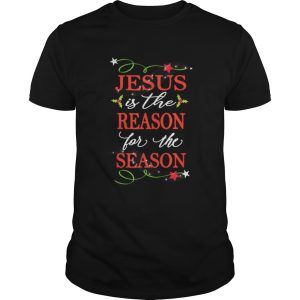 Nice Christian Christmas Jesus Is The Reason shirt