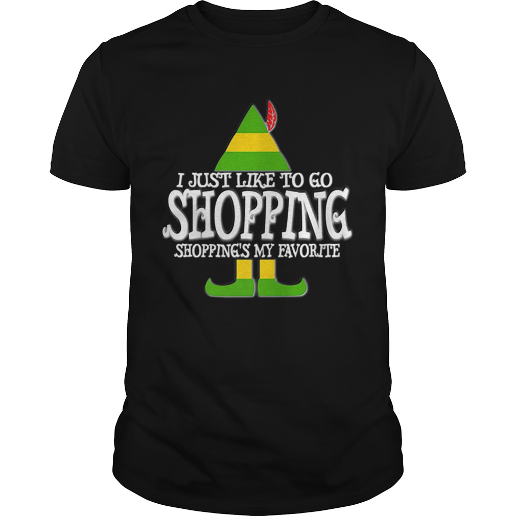 Nice I Just Like To Go Shopping My Favorite Christmas shirt Nice I Just Like To Go Shopping My Favorite Christmas shirt