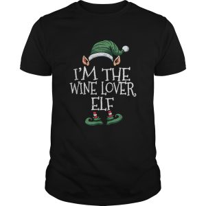 Nice Im The Wine Lover Elf Matching Family Christmas shirt