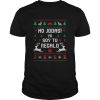 No Jodas Soy Tu Regalo Ugly Sweater Christmas shirrt