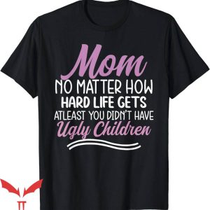 No Lives Matter T-Shirt Mom No Matter How Hard Halloween