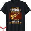No Lives Matter T-Shirt What Life Throws At Me Music