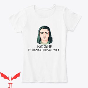 No One Will Save You T-Shirt