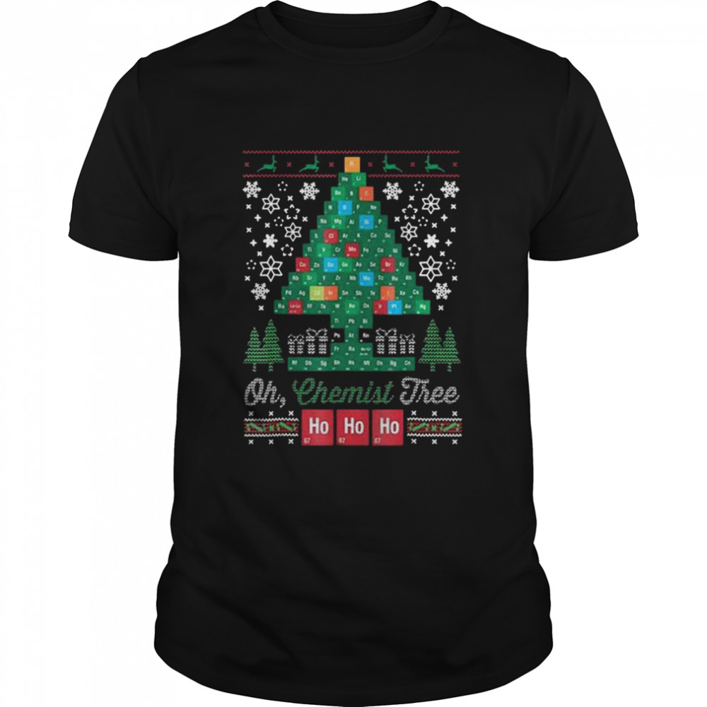 Oh Chemist Tree Hohoho 2020 Christmas Ugly Tree and Snow shirt Oh Chemist Tree Hohoho 2020 Christmas Ugly Tree and Snow shirt