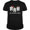 Oh Christmasth dental holiday dentist hygienist shirt