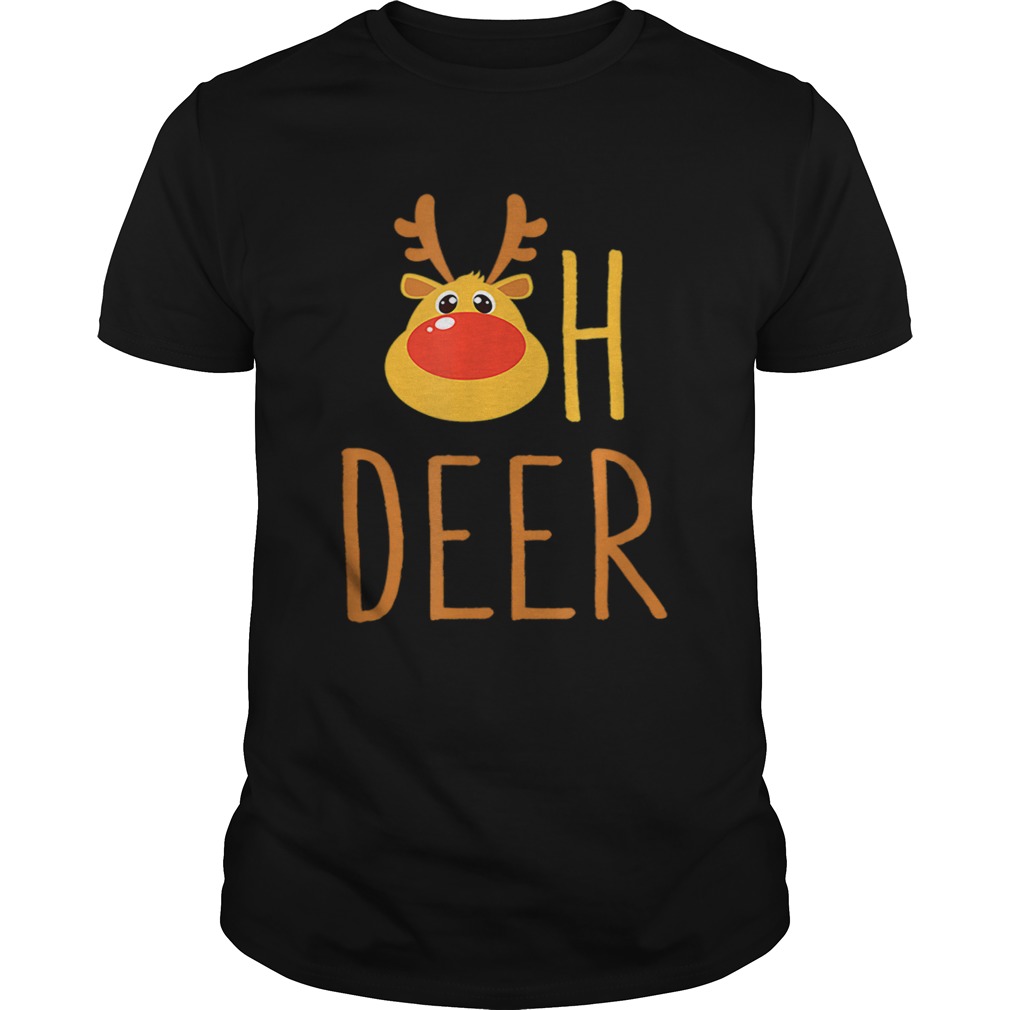Oh Deer Rudolph The Reindeer Christmas shirt Oh Deer Rudolph The Reindeer Christmas shirt