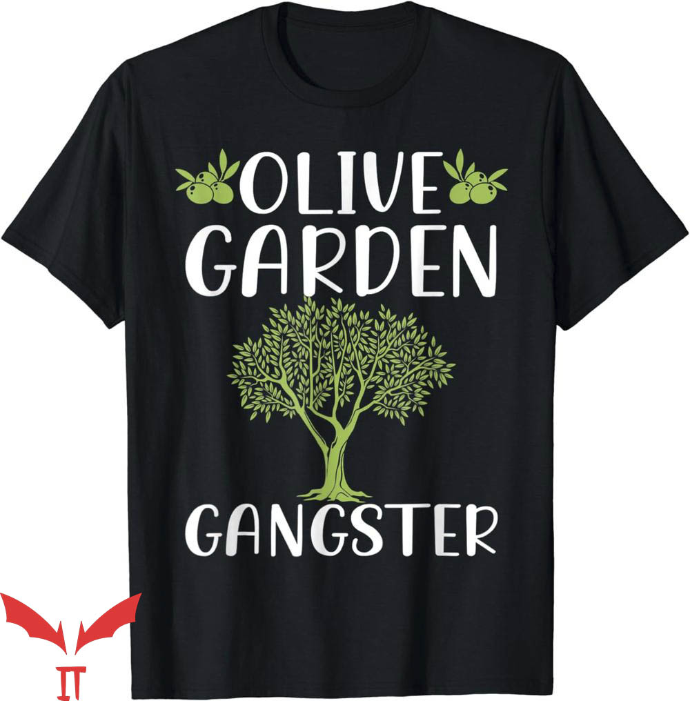 Olive Garden T-Shirt Gangster Gardening T-Shirt Trending Olive Garden T-Shirt Gangster Gardening T-Shirt Trending