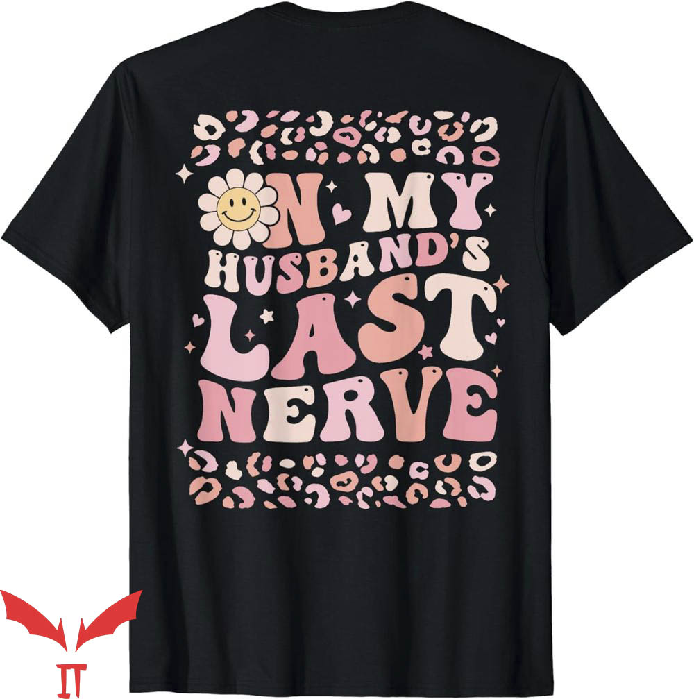 On My Husband's Last Nerve T-Shirt Cute Text Trending