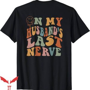 On My Husband's Last Nerve T-Shirt Groovy Text Trending
