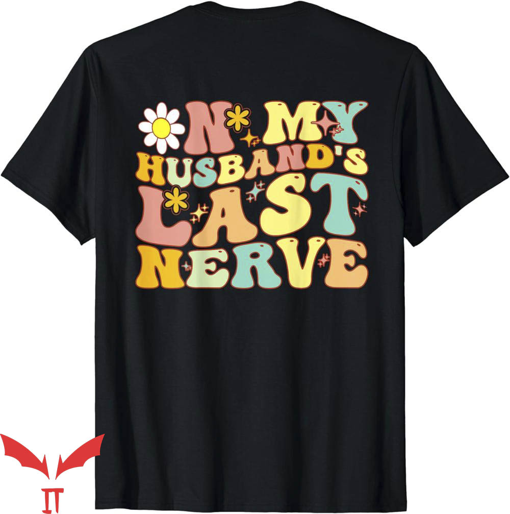 On My Husband's Last Nerve T-Shirt Vintage Flower Trending