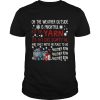 On The Weather Outside Is Frightful But This Yarn Is So Delightful shirt