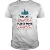 One Last Christ miss Plenty More Christ mrs shirt