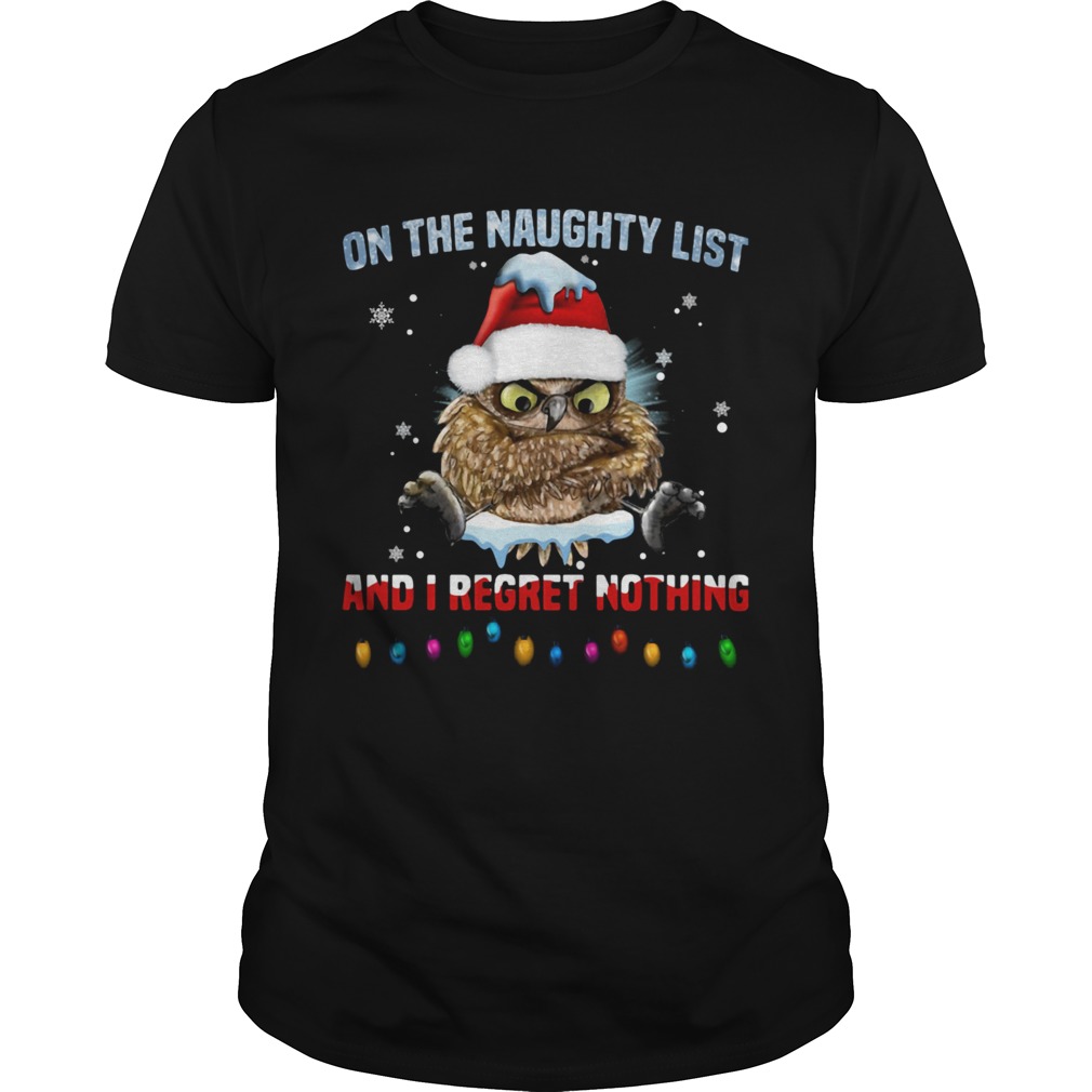 Owl On The Naughty List And I Regret Nothing Christmas Shirt 5Owl On The Naughty List And I Regret Owl On The Naughty List And I Regret Nothing Christmas Shirt 5Owl On The Naughty List And I Regret