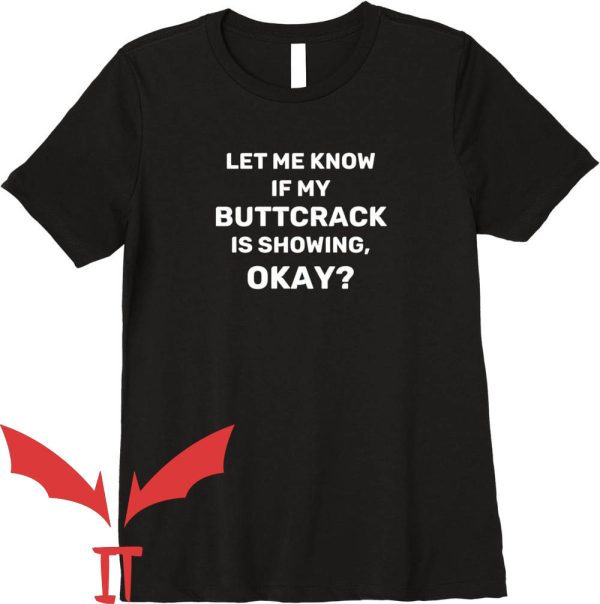 Plumber Crack Camo T-Shirt Let Me Know If My Butt Crack