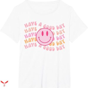 Preppy T-shirt Have A Good Day